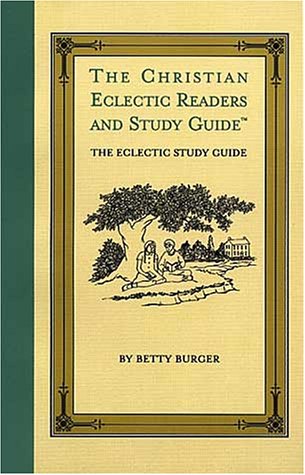 The Christian Eclectic Readers and Study Guide: The Eclectic Fourth Reader