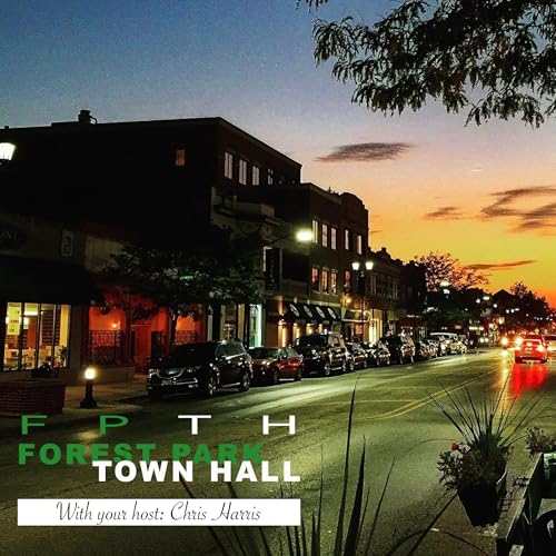 Forest Park Town Hall: Episode 1 (guest FPTH Admin Neil Driscoll FPTH FAQ + more)
