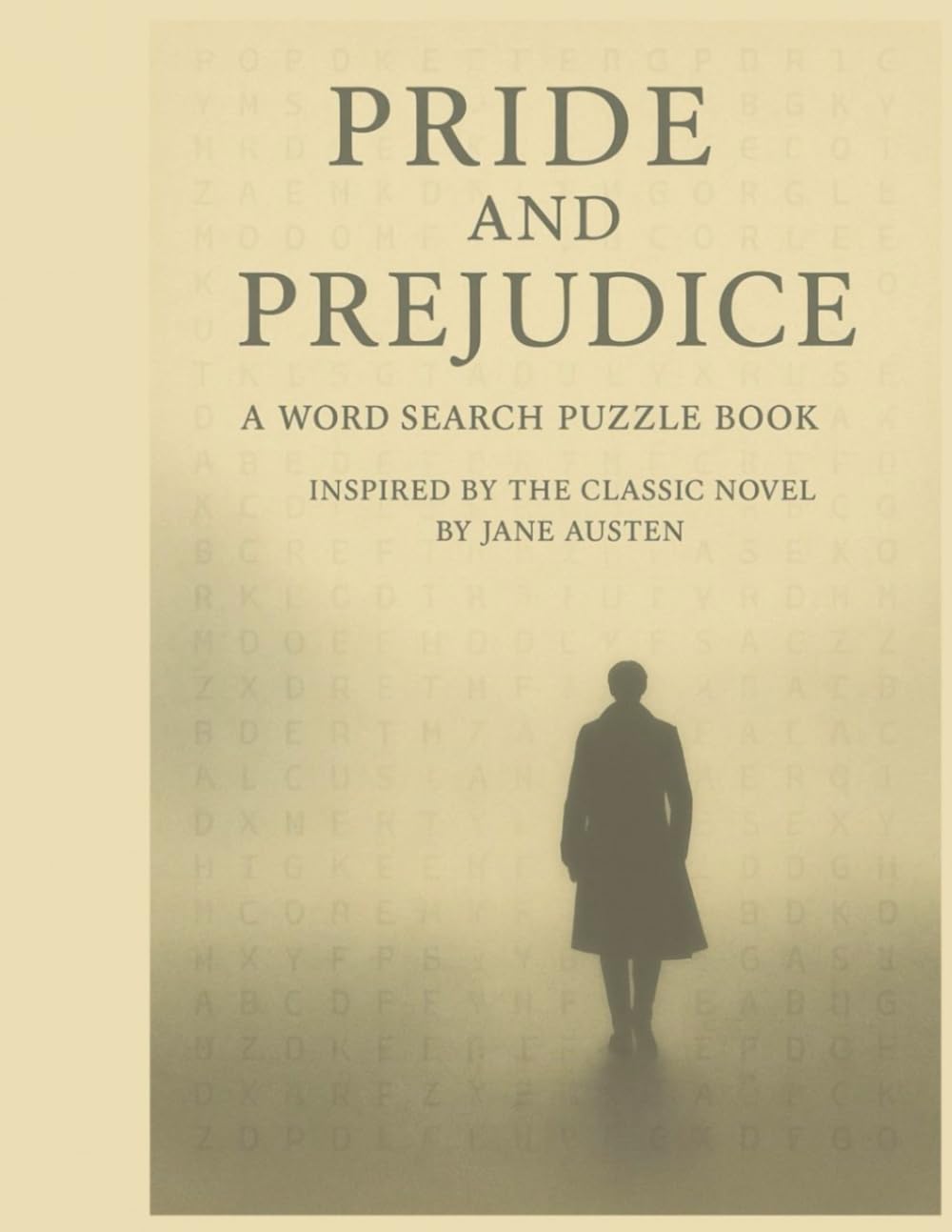 Pride and Prejudice Word Search Puzzle Book: 60 Classic Literary Word Search Puzzles Inspired by Jane Austen's Beloved Novel