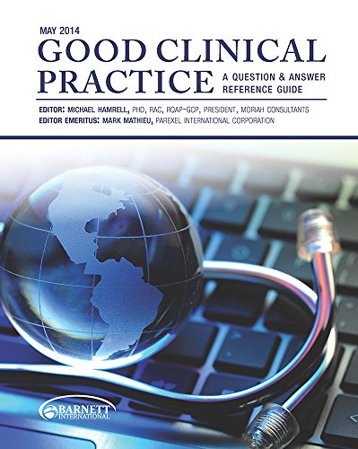 Good Clinical Practice: A Question & Answer Reference Guide, May 2014 Good Clinical Practice: A Question & Answer Reference Guide, May 2014