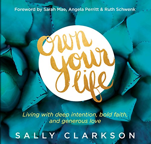 Own Your Life: Living with Deep Intention, Bold Faith, and Generout Love audiobook