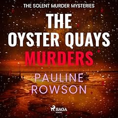 Couverture de The Oyster Quays Murders: A gripping British crime thriller with lots of twists