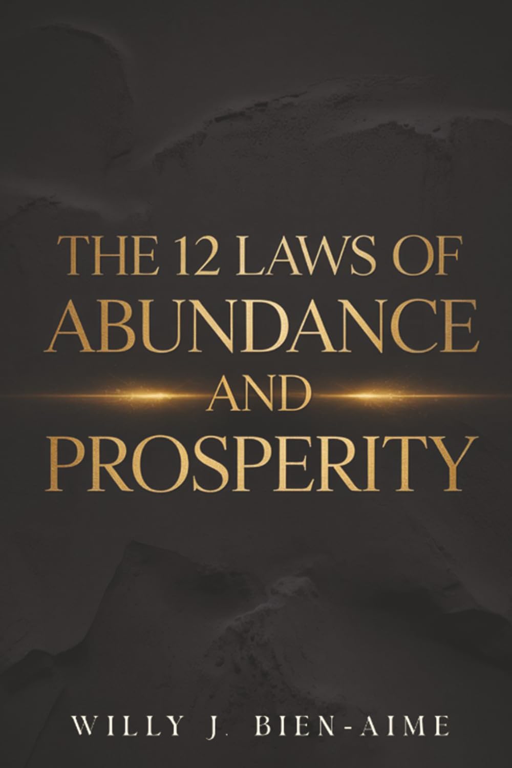 The 12 Laws Of Abundance And Prosperity