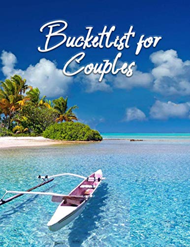 Bucketlist for Couples: Travel and Memory Journal for Couples