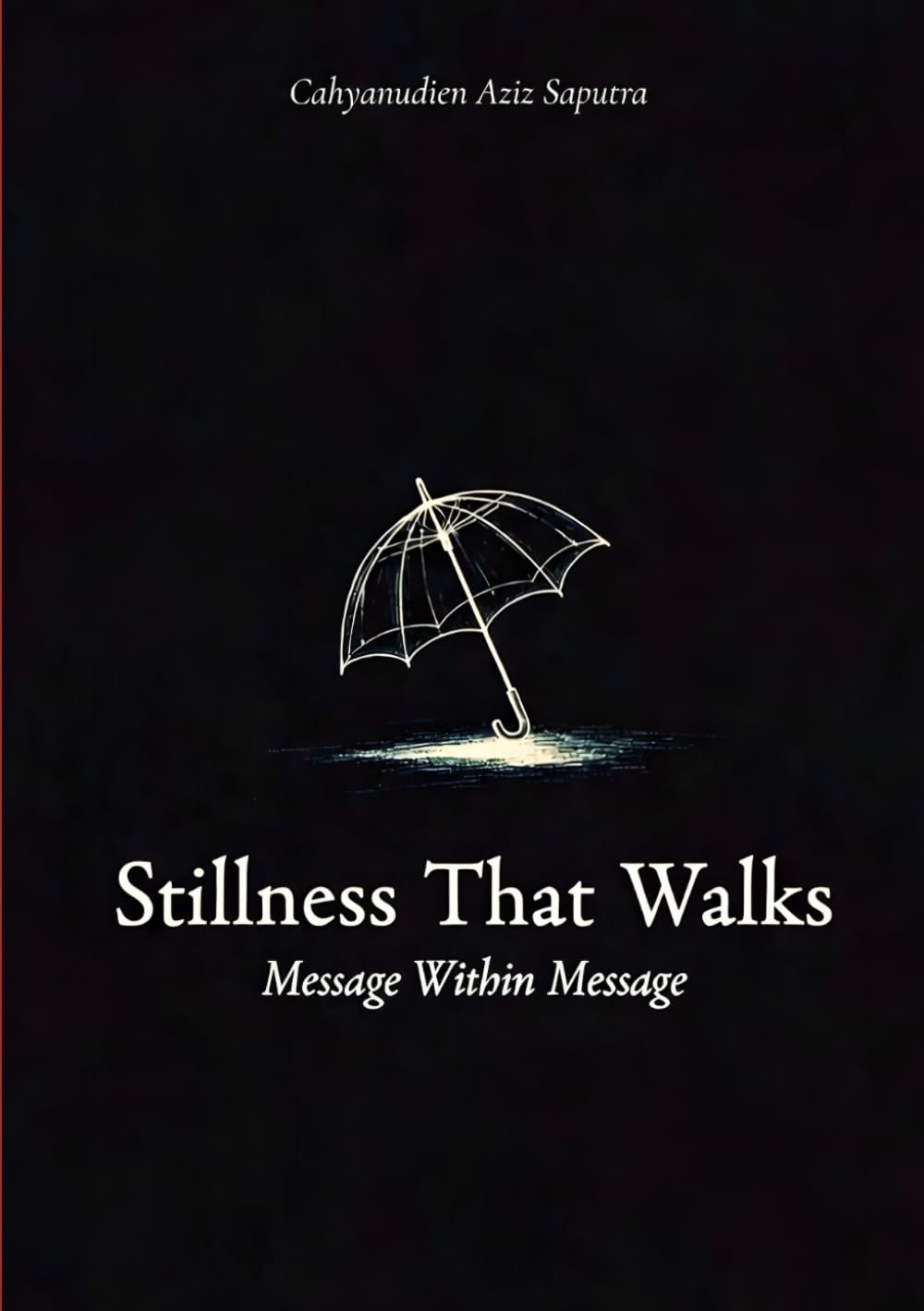 Stillness That Walks: Message Within Message