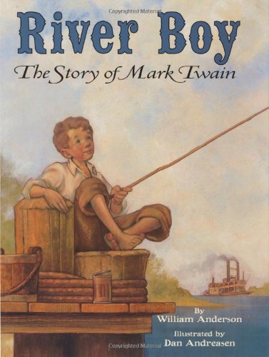 River Boy: The Story of Mark Twain      Library Binding – February 18, 2003
