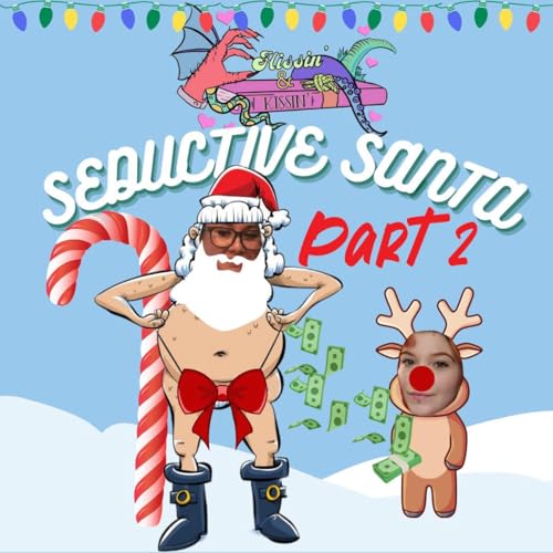 Episode 61: Seductive Santa - Part 2