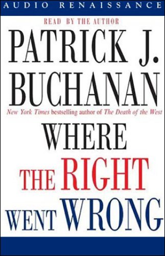 Where the Right Went Wrong: How Neoconservatives Hijacked the Bush Presidency