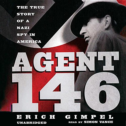 The True Story of a Nazi Spy in America