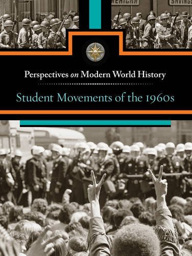 Student Movements of the 1960s (Perspectives on Modern World History)