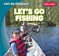 Let's Go Fishing 1482426234 Book Cover