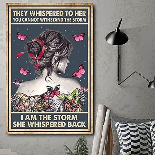 Beautiful Girl They Whispered to Her You Cannot Withstand The Storm I Am The Storm Full Metal Posters Vintage Tin Signs Kitchen Farm Home Wall Decor 8×12 Inch