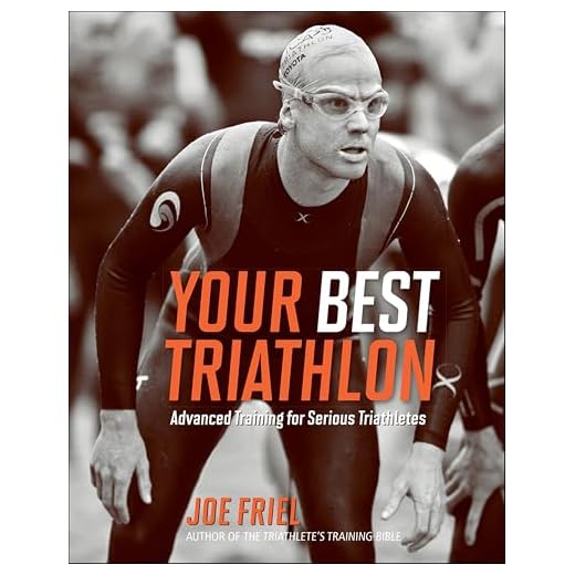 Your Best Triathlon: Advanced Training for Serious Triathletes (English Edition)