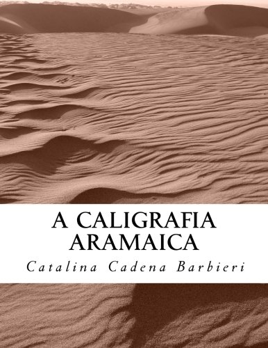 A Caligrafia Aramaica (Portuguese Edition)