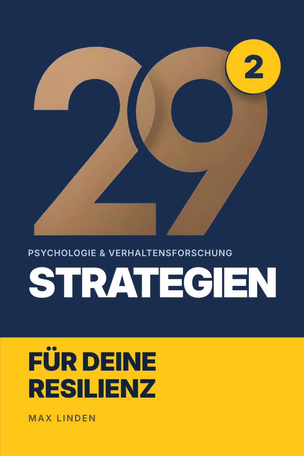 29 Strategien, die dich unverwüstlich machen: Emotionale Resilienz trainieren wie ein Profi