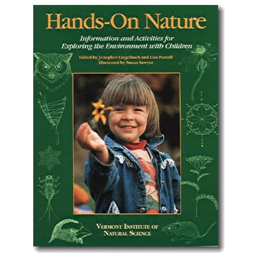 Hands-On Nature: Information and Activities for Exploring the Environment with Children