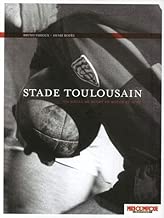 Download Stade Toulousain : Un siècle de rugby en rouge et noir PDF