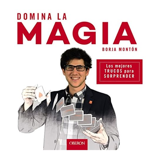 Domina la magia: Los mejores trucos para sorprender (Libros singulares)