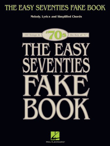 Télécharger The Easy Seventies Fake Book (Fake Books) (English Edition) livre En ligne