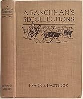 A Ranchman's Recollections B0010XVW2Q Book Cover