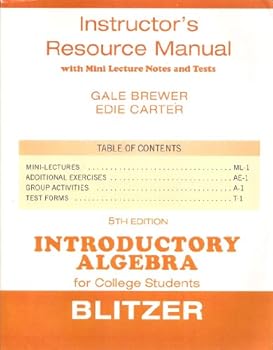 Paperback Instructor's Resource Manual with Mini Lecture Notes and Tests (Blitzer's Introductory Algebra for College Students) Book
