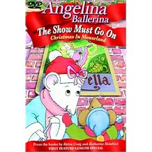 Angelina Ballerina The Show Must Go On -Christmas in Mouseland
