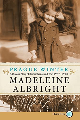 Prague Winter: A Personal Story of Remembrance and War, 1937-1948 – A Compelling Political Memoir of the Holocaust and World War II Resistance