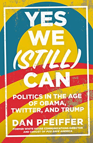 Yes We (Still) Can: Politics in the age of Obam... 1743795033 Book Cover