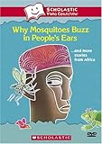 Why Mosquitoes Buzz in People's Ears... and More Stories from Africa (Scholastic Video Collection)