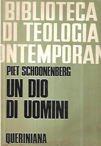 Un Dio Di Uomini. Questioni Di Cristologia