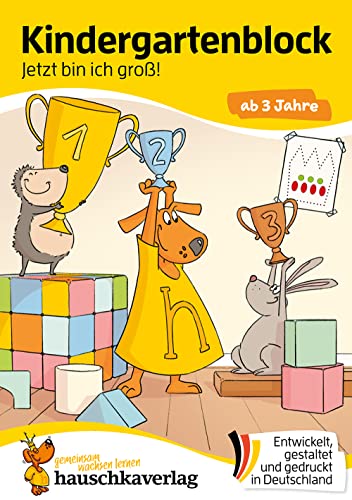 Kindergartenblock ab 3 Jahre - Jetzt bin ich groß!: Bunter Rätselblock - Sinnvolle Beschäftigung die Spaß macht (Übungshefte & -blöcke für Kindergarten, Vorschule, Einschulung, Band 608)