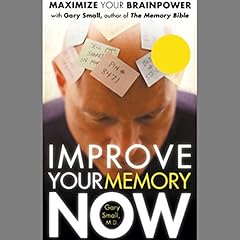Improve Your Memory Now Audiolibro Por Gary Small MD arte de portada