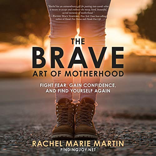 The Brave Art of Motherhood by Rachel Marie Martin episode artwork