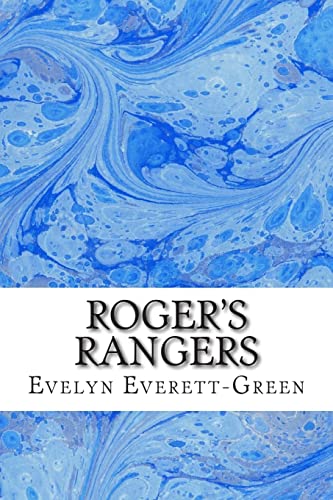 Roger's Rangers: (Evelyn Everett-Green Classics... 1508698694 Book Cover