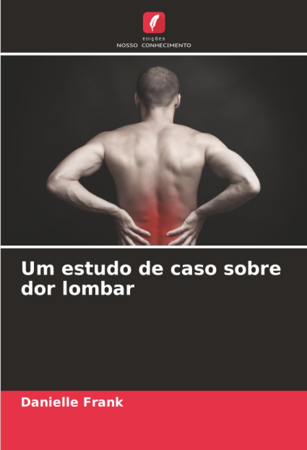 Um estudo de caso sobre dor lombar