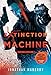Extinction Machine: A Joe Ledger Novel