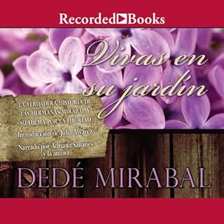 Vivas en su jardin [Alive in Their Garden] Audiolibro Por Dede Mirabal arte de portada