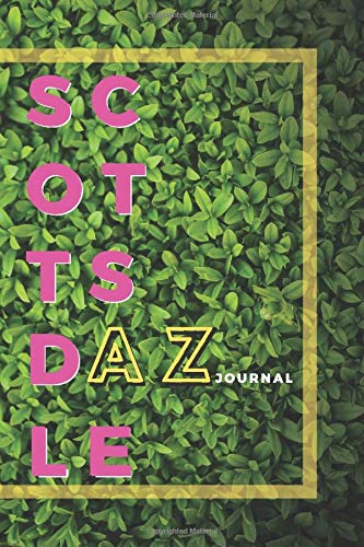 Scottsdsale AZ Journal: Dot grid| Bank page| 6x9 in| 100 Pages | Diary|