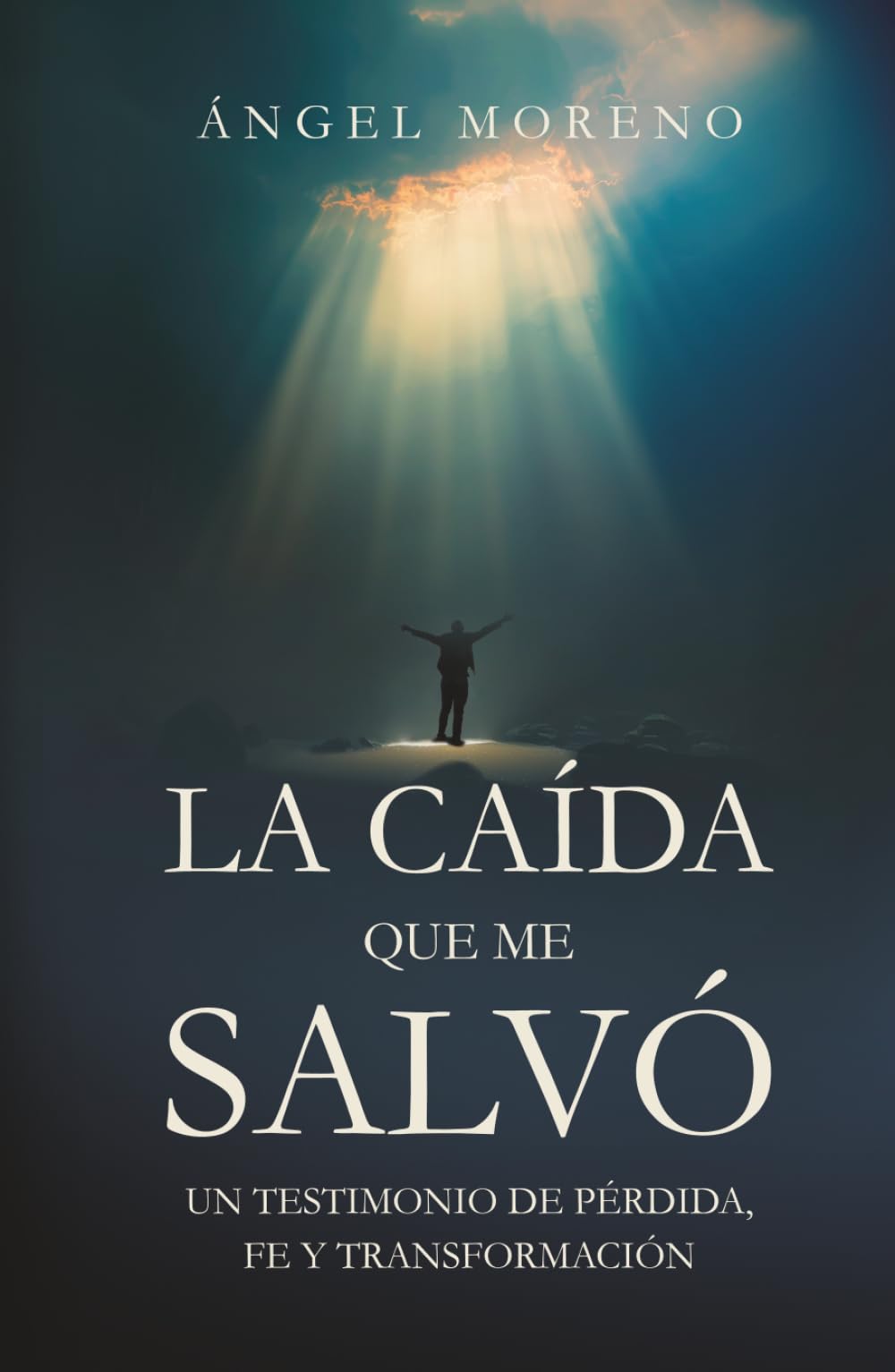 La caída que me salvó: Un testimonio de pérdida, fe y transformación