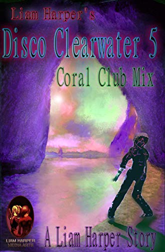 Disco Clearwater 5: Coral Club Mix (English Edition)