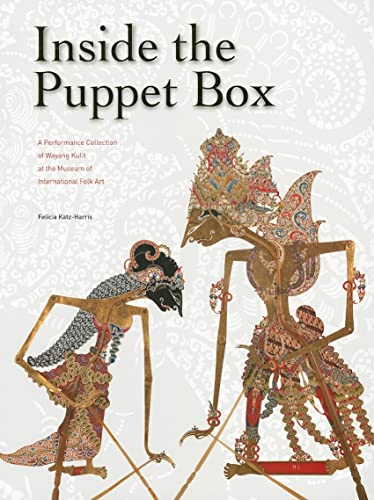Inside The Puppet Box: A Performance Collection Of Wayang Kulit At The Museum Of International Folk Art