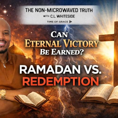 Can Eternal Victory Be Earned? Ramadan vs. Redemption