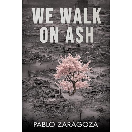 We Walk On Ash Audiolibro Por Pablo Zaragoza arte de portada
