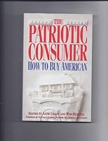 The Patriotic Consumer: How to Buy American 0836270037 Book Cover