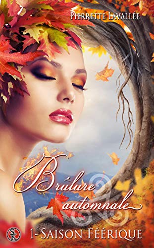 Télécharger Brûlure automnale: Saison féérique, T1 Livre eBook France