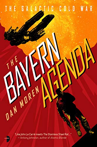 The Bayern Agenda (Book One of the Galactic Cold War): The Galactic Cold War, Book I
