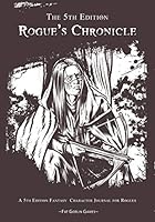 The 5th Edition Rogue's Chronicle 1946422304 Book Cover