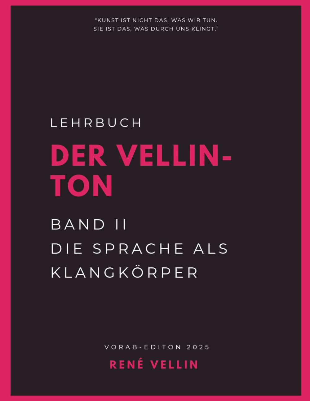 Die Sprache als Klangkörper: VELLIN - PROSA UND - LYRIK