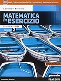  Matematica in esercizio. Ediz. azzurra mylab. Per i Licei umanistici. Con e-book. Con espansione online (Vol. 2)
