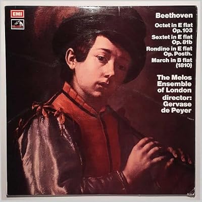 Beethoven; Octet in E Flat Op. 103, Sextet in E Flat Op. 81b, Rondino in E Flat Op. Posth., March in B Flat